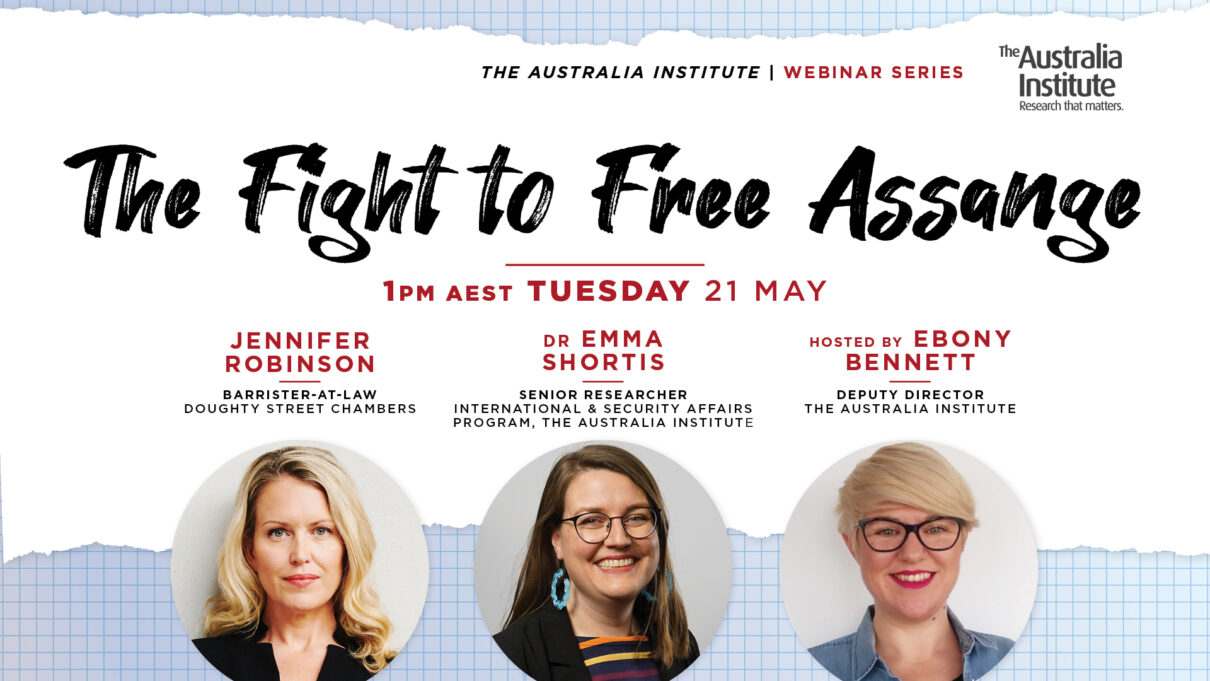 The Fight to Free Assange with Jennifer Robinson, Emma Shortis and Ebony Bennett. Presented by the Australia Institute.
