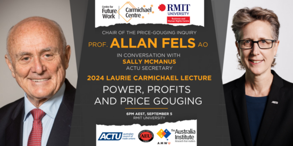 2024 Laurie Carmichael Lecture | Allan Fels and Sally McManus